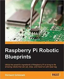 Raspberry Pi Robotic Blueprints [Repost]
