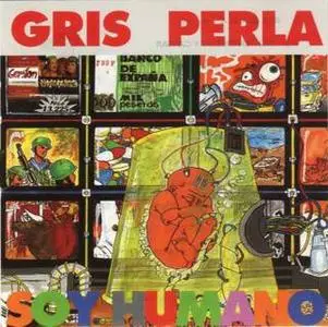 GRIS PERLA-SOY HUMANO (1995)