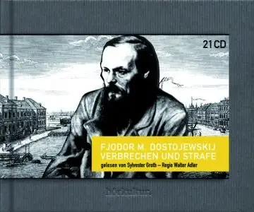 Fiodor M. Dostojewski - Verbrechen und Strafe