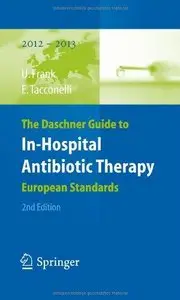 The Daschner Guide to In-Hospital Antibiotic Therapy: European Standards (2nd edition) (Repost)