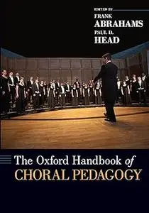 The Oxford Handbook of Choral Pedagogy