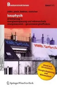 Bauphysik: Erweiterung 1: Energieeinsparung und Wärmeschutz. Energieausweis Gesamtenergieeffizienz