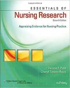 Essentials of Nursing Research: Appraising Evidence for Nursing Practice (Repost)