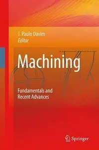Machining: Fundamentals and Recent Advances (repost)
