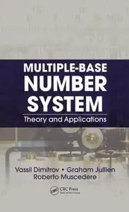 Multiple-Base Number System: Theory and Applications (repost)