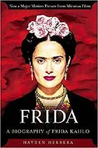 Frida: A Biography of Frida Kahlo