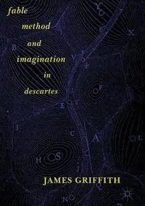 Fable, Method, and Imagination in Descartes