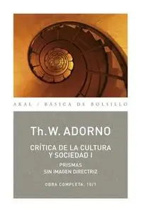 «Crítica de la cultura y sociedad I» by Theodore W. Adorno