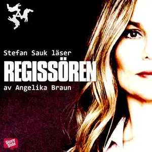 «Regissören» by Angelika Braun