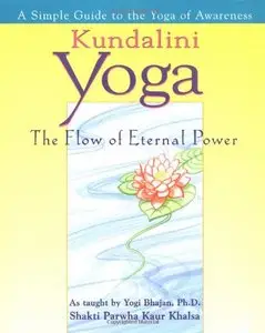 Kundalini Yoga by Shakti Parwha Kaur Khalsa
