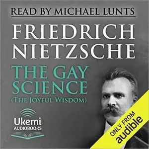 The Gay Science (The Joyful Wisdom) [Audiobook]