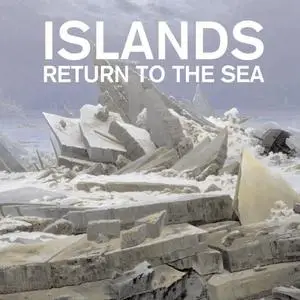 ISLANDS - Return to the Sea (April 2006)