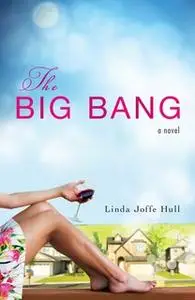 «The Big Bang» by Linda Joffe Hull