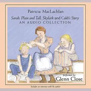 «Sarah, Plain and Tall Collection» by Patricia MacLachlan