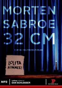«32 centimeter» by Morten Sabroe