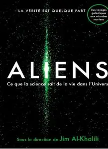 Jim Al-Khalili, "Aliens - Ce que la science sait de la vie dans l'univers"