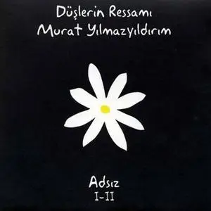 Murat Yılmazyıldırım - Düşlerin Ressamı