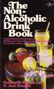 Dolores M. DuNah and H. Jean Groudle - The Non-Alcoholic Drink Book [Repost]