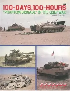 100 Days, 100 Hours: "Phantom Brigade" in the Gulf War (Concord 1023)