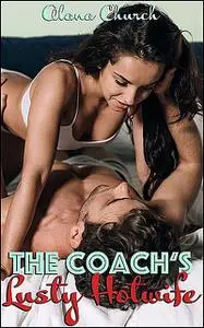 «The Coach's Lusty Hotwife» by Alana Church