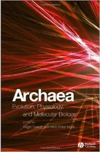 Archaea: Evolution, Physiology, and Molecular Biology by Roger A. Garrett [Repost] 