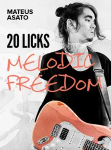 20 Licks Melodic Freedom with Mateus Asato (2015)