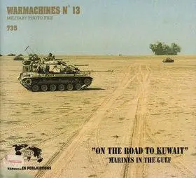 "On the Road to Kuwait": Marines in the Gulf (Warmachines 13)