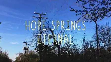 Hope Springs Eternal (2018)