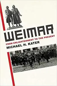 Weimar: From Enlightenment to the Present