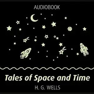 «Tales of Space and Time» by Herbert Wells