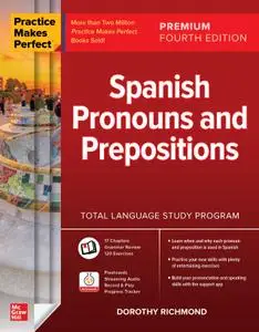 Practice Makes Perfect: Spanish Pronouns and Prepositions, 4th Premium Edition