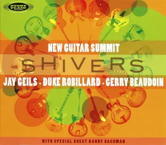 J. Geils, D. Robillard, G. Beaudoin & R. Bachman - New Guitar Summit - Shivers (2008)