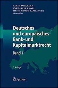 Deutsches und europäisches Bank- und Kapitalmarktrecht: Band 1 (3rd Edition)