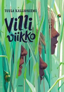 «Villi viikko» by Tuula Kallioniemi