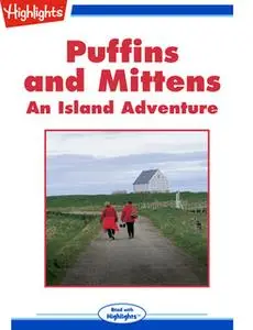 «Puffins and Mittens: An Island Adventure» by Nancy Marie Brown