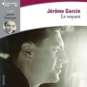 Jérôme Garcin, "Le voyant"