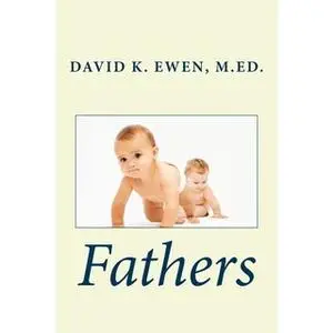 «Fathers» by David K. Ewen