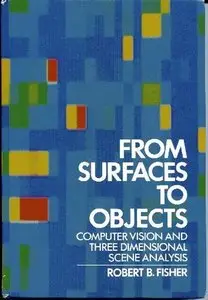 From Surfaces to Objects: Computer Vision and Three Dimensional Scene Analysis (Repost)