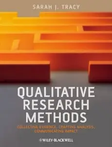 Qualitative Research Methods: Collecting Evidence, Crafting Analysis, Communicating Impact (repost)