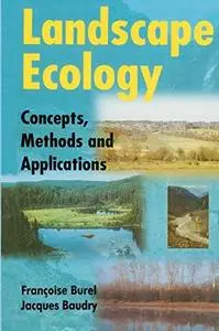 Landscape Ecology: Concepts, Methods, and Applications
