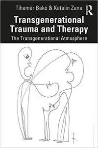 Transgenerational Trauma and Therapy: The Transgenerational Atmosphere