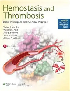 Hemostasis and Thrombosis: Basic Principles and Clinical Practice (Repost)