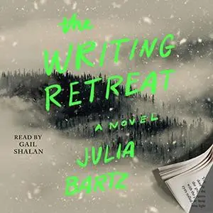 The Writing Retreat: A Novel [Audiobook]