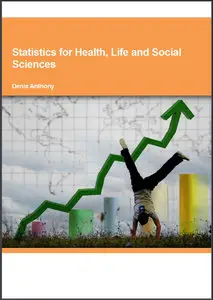 Denis Anthony, Statistics for Health, Life and Social Sciences