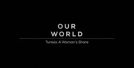 BBC Our World - Tunisia: A Woman's Share (2019)