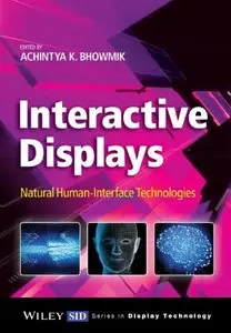 Interactive Displays: Natural Human-Interface Technologies (repost)