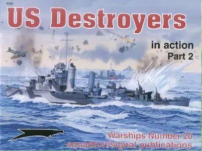 US Destroyers in action, Part 2 - Warships Number 20 (Squadron/Signal Publications 4020)