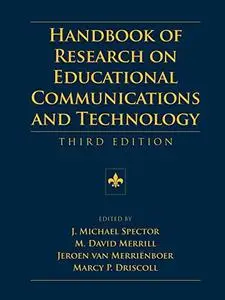 Handbook of Research on Educational Communications and Technology: Third Edition