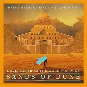 Sands of Dune: Novellas from the Worlds of Dune [Audiobook]