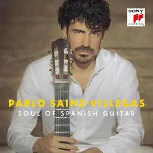 Pablo Sainz-Villegas - Soul of Spanish Guitar (2020)